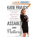 Assault and Flattery: The Truth About the Left and Their War on Women
