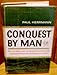 Conquest by man by 
