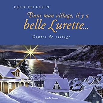 Amazon Com Dans Mon Village Il Y A Belle Lurette French Edition Ebook Pellerin Fred Kindle Store
