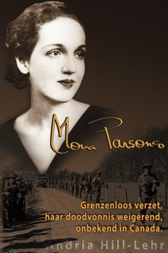 Mona Parsons: grenzenloos verzet, haar doodvonnis weigerend, onbekend in Canada (Dutch Edition)