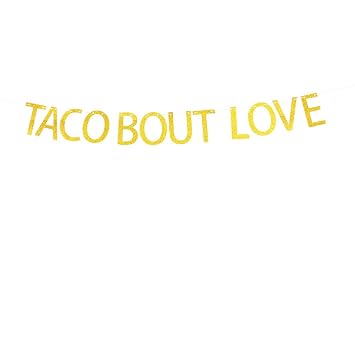 Amazon Com Taco Bout Love Banner Birthday Party Fiesta Theme
