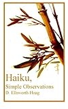 Haiku, Simple Observations by 
