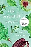 The Mindful Vegan: A 30-Day Plan for Finding