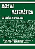 Agora Vai! Matemática: 1254 exercicios para vestibulares e ENEM (Portuguese Edition)