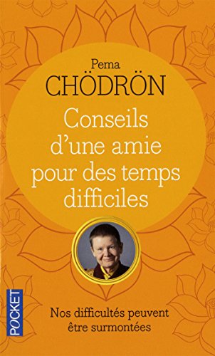 Conseils d'une amie pour des temps difficiles