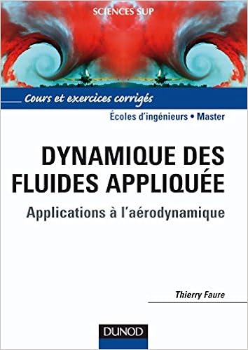 Amazon Fr Dynamique Des Fluides Appliquee Applications A L Aerodynamique Applications A L Aerodynamique Thierry Faure Livres