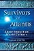 Survivors of Atlantis: Their Impact on World Culture by Frank Joseph