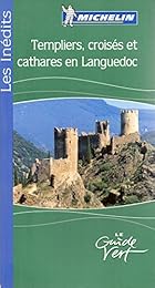 Templiers, croisés et cathares en Languedoc