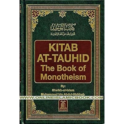 Kitab At-Tauhid - The Book of Monotheism Hardcover &ndash; January 1, 2006