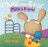 Mimi and Bear Make a Friend