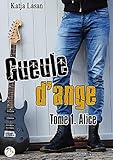 Gueule d'ange : Tome 1, Alice (French Edition) by Katja Lasan, Charlène Vuilleumier
