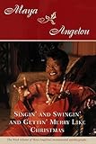 Singin' and Swingin' and Gettin' Merry Like Christmas by Maya Angelou (1997-05-13) by 