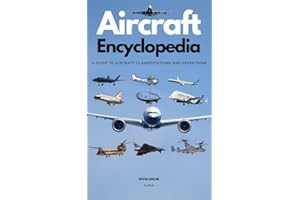 Aircraft Encyclopedia: Discover the World of Aerospace: A Vibrant Guide to Airplane Parts and Functions : A captivating and c