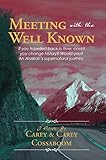 Meeting With The Well Known: If you travelled back in time, could you change history? Would you? An by Carey Cossaboom