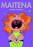 Mujeres alteradas 2 / Women on the Edge (Maitena) (Spanish Edition) by