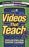 Videos That Teach 2 by 