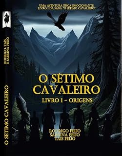Livro O Sétimo Cavaleiro: Livro I - Origens