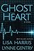 Ghost Heart: A Medical Thriller by Lisa Harris, Lynne Gentry