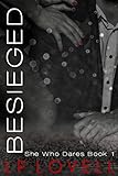 Besieged: A CEO billionaire erotic romance (SHe Who Dares Book 1)