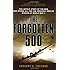 The Forgotten 500: The Untold Story of the Men Who Risked All for the Greatest Rescue Mission of World War II