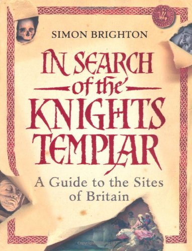 "In Search of the Knights Templar - A Guide to the Sites in Britain" av Simon Brighton