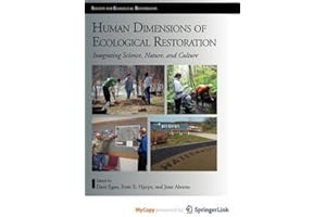 Human Dimensions of Ecological Restoration: Integrating Science, Nature, and Culture