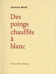 Des  poings chauffés à blanc