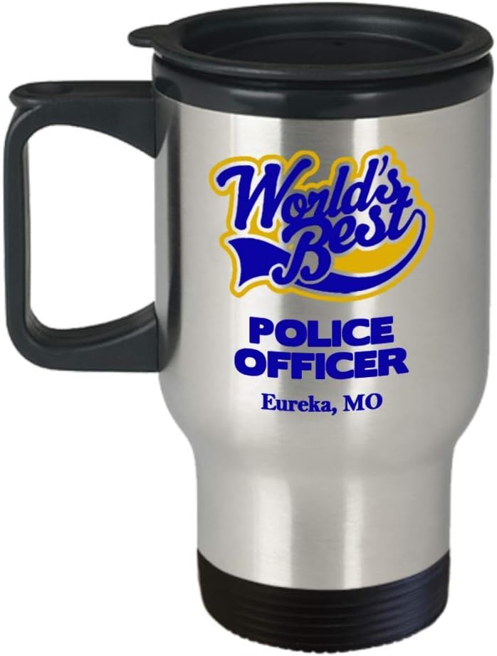 Police Officer Travel Mug:"Best Police Officer In Eureka, MO" Best Tea Thermos Cup, Graduation/Congratulation Tumbler Gift, Retiring Law Enforcement PD And Sheriff Deputy/Cops In Missouri