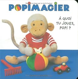 À quoi tu joues, Popi ?