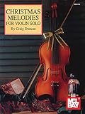 Christmas Melodies for Violin Solo by Craig Duncan