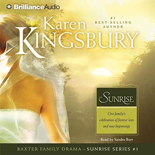 Sunrise: Sunrise Series #1 by Karen Kingsbury