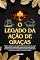 Livro O legado da Ação de Graças: Origem, tradições e seu significado cultural. Como as raízes históricas e as celebrações modernas do Dia de Ação de Graças influenciam a identidade americana.