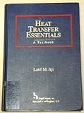 Heat Transfer Essentials : A Textbook, Jiji, Latif M., 1567001149