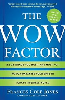 Amazon Com The Wow Factor The 33 Things You Must And