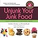 Unjunk Your Junk Food: Healthy Alternatives to Conventional Snacks by 