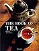 The Book of Tea: Revised and Updated Edition