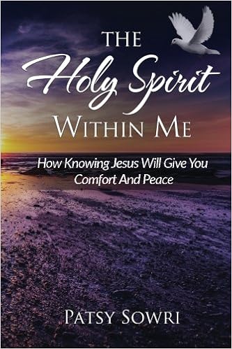 The Holy Spirit Within Me How Knowing Jesus Will Give You Comfort