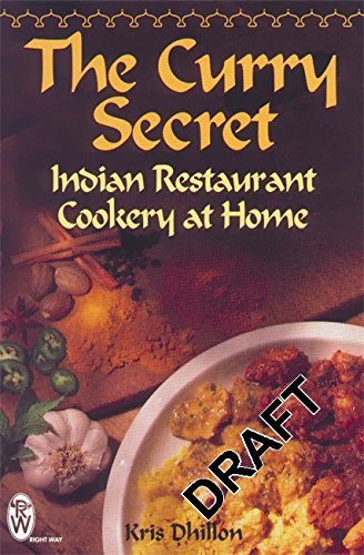 The Curry Secret: Indian Restaurant Cookery at Home