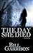 The Day She Died: A Time-Travel Mystery Novel