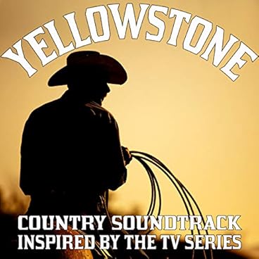 Yellowstone - Country Soundtrack Inspired by the TV Series