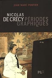 Nicolas de Crécy, périodes graphiques