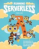 Running Serverless: Introduction to AWS Lambda and the Serverless Application Model by Gojko Adzic, Nikola Korac