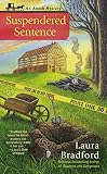 Suspendered Sentence (An Amish Mystery) by Laura Bradford