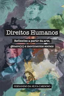 Livro Direitos humanos: Reflexões a partir da arte, gênero(s) e movimentos sociais