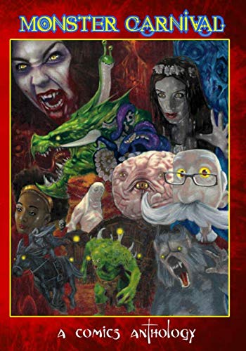 Monster Carnival: A Comics Anthology (Apologue Anthology Series) by Jonathan Myers