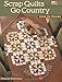 Scrap Quilts Go Country by Deanne Eisenman