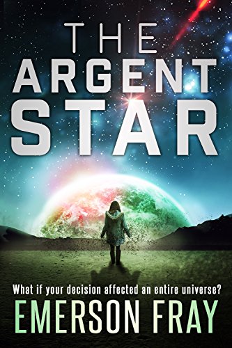 The Argent Star (The Monarchy Book 1) by [Fray, Emerson]