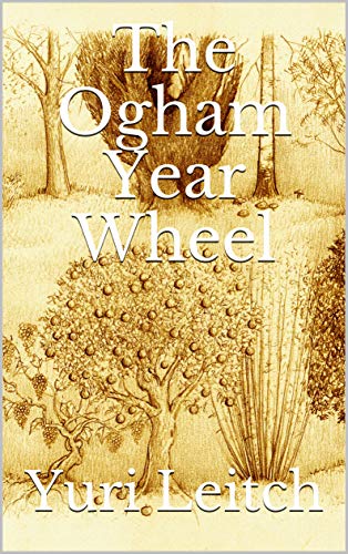 The Ogham Year Wheel by Yuri Leitch
