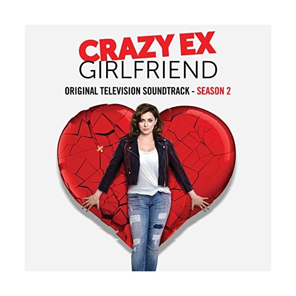 Crazy Ex-Girlfriend: Original Television Soundtrack (Season 2) [Explicit]
