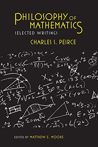 Philosophy of Mathematics: Selected Writings (Selections from the Writings of Charles S. Peirce)